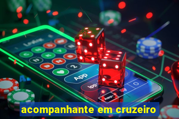 acompanhante em cruzeiro